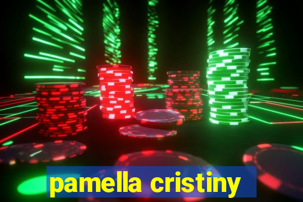 pamella cristiny